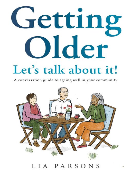 Title details for Getting Older--Let's Talk About It! by Lia Parsons - Available